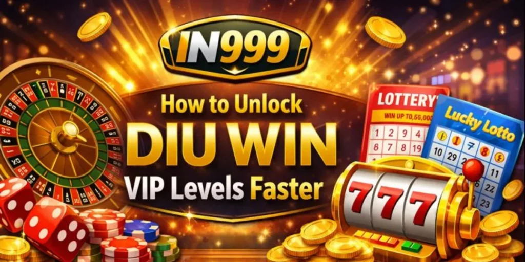 How to Unlock Diu Win VIP Levels Faster