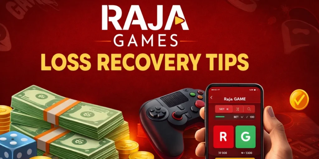 Raja Game Loss Recovery Tips